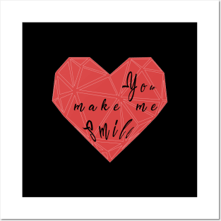 You Make Me Smile Posters and Art